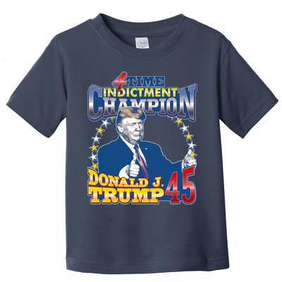 4 Time Indictment Champion Donald Trump 45 Toddler T-Shirt