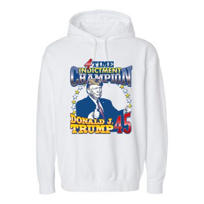 4 Time Indictment Champion Donald Trump 45 Garment-Dyed Fleece Hoodie