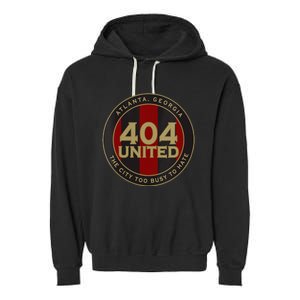 404 United Atlanta Soccer Fan City Too Busy To Hate Emblem Garment-Dyed Fleece Hoodie