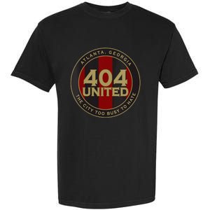 404 United Atlanta Soccer Fan City Too Busy To Hate Emblem Garment-Dyed Heavyweight T-Shirt