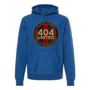 404 United Atlanta Soccer Fan City Too Busy To Hate Emblem Premium Hoodie