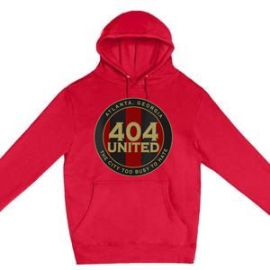 404 United Atlanta Soccer Fan City Too Busy To Hate Emblem Premium Pullover Hoodie