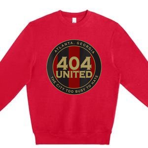 404 United Atlanta Soccer Fan City Too Busy To Hate Emblem Premium Crewneck Sweatshirt