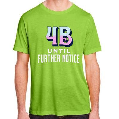 4b Until Further Notice Movement Strength Resilience Adult ChromaSoft Performance T-Shirt