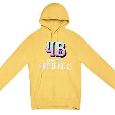 4b Until Further Notice Movement Strength Resilience Premium Pullover Hoodie