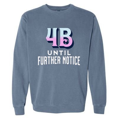 4b Until Further Notice Movement Strength Resilience Garment-Dyed Sweatshirt