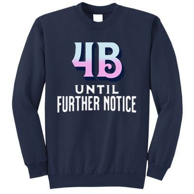 4b Until Further Notice Movement Strength Resilience Sweatshirt