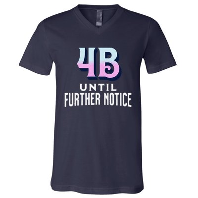 4b Until Further Notice Movement Strength Resilience V-Neck T-Shirt