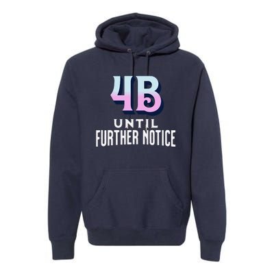 4b Until Further Notice Movement Strength Resilience Premium Hoodie