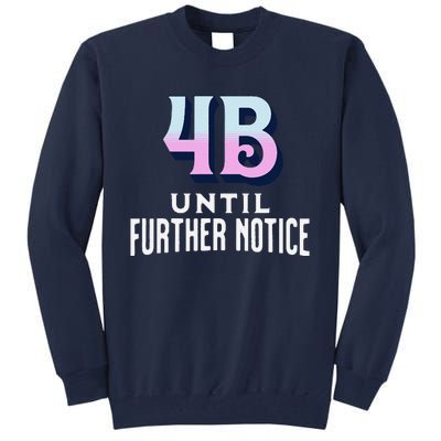 4b Until Further Notice Movement Strength Resilience Tall Sweatshirt