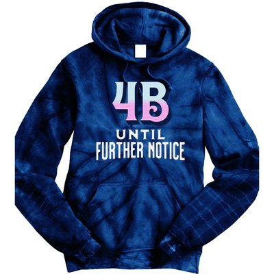 4b Until Further Notice Movement Strength Resilience Tie Dye Hoodie