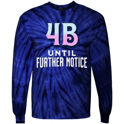 4b Until Further Notice Movement Strength Resilience Tie-Dye Long Sleeve Shirt