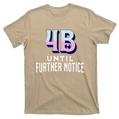 4b Until Further Notice Movement Strength Resilience T-Shirt