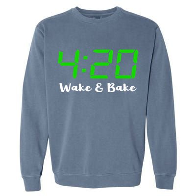 420 Wake And Bake Funny Marijuana Stoner Gift Garment-Dyed Sweatshirt
