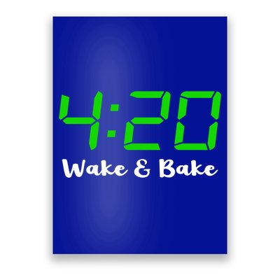 420 Wake And Bake Funny Marijuana Stoner Gift Poster