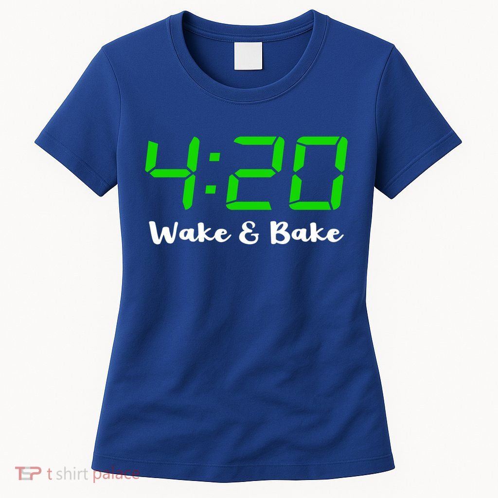 420 Wake And Bake Funny Marijuana Stoner Gift Womens T-Shirt