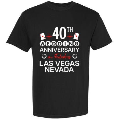 40th Wedding Anniversary In Las Vegas 40 Years Married Garment-Dyed Heavyweight T-Shirt