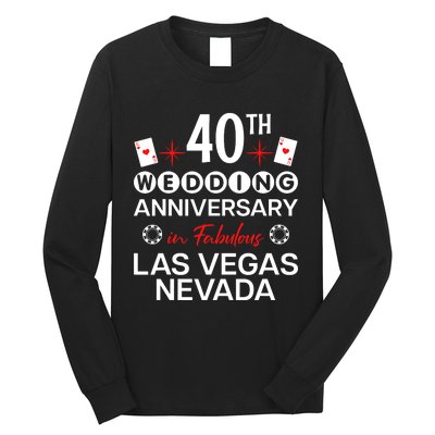 40th Wedding Anniversary In Las Vegas 40 Years Married Long Sleeve Shirt