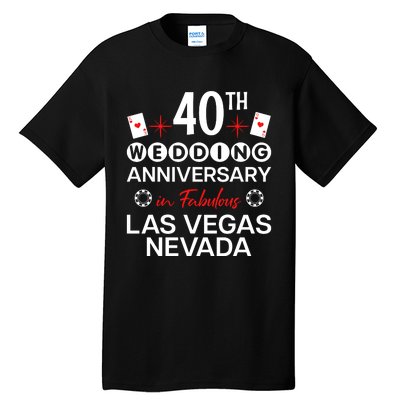 40th Wedding Anniversary In Las Vegas 40 Years Married Tall T-Shirt