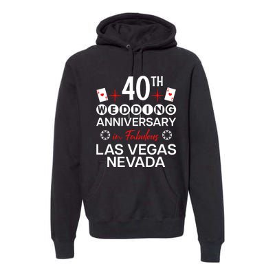 40th Wedding Anniversary In Las Vegas 40 Years Married Premium Hoodie