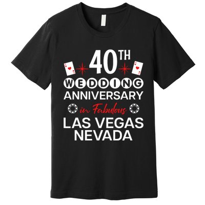 40th Wedding Anniversary In Las Vegas 40 Years Married Premium T-Shirt