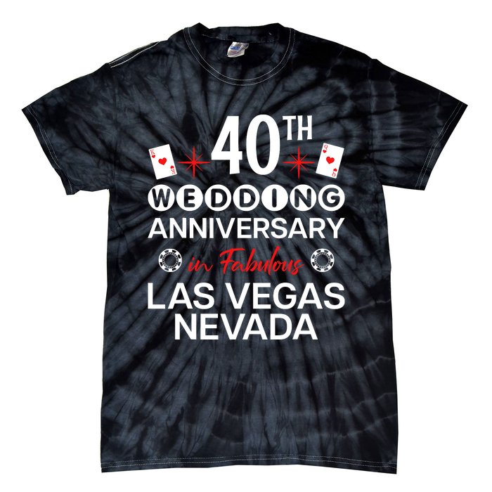 40th Wedding Anniversary In Las Vegas 40 Years Married Tie-Dye T-Shirt