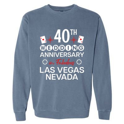 40th Wedding Anniversary In Las Vegas 40 Years Married Garment-Dyed Sweatshirt