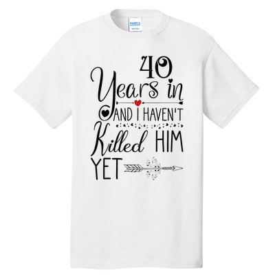 40th Wedding Anniversary For Her Wife 40 Years Of Marriage Tall T-Shirt