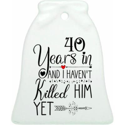 40th Wedding Anniversary For Her Wife 40 Years Of Marriage Ceramic Bell Ornament