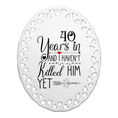 40th Wedding Anniversary For Her Wife 40 Years Of Marriage Ceramic Oval Ornament