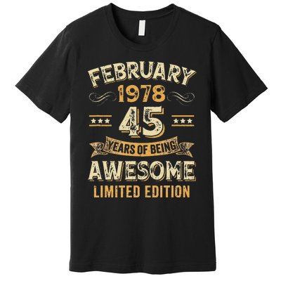 45 Years Awesome Vintage February 1978 45Th Birthday Premium T-Shirt