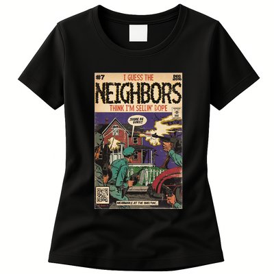 4 Your Eyez Only Album Neighbors Lyrics I Guess The Neighbors Think IM Sellin Womens T-Shirt