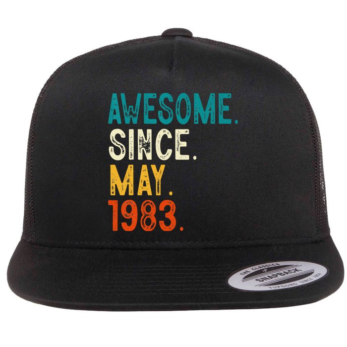 40 Year Old Awesome Since May 1983 40th Birthday Flat Bill Trucker Hat