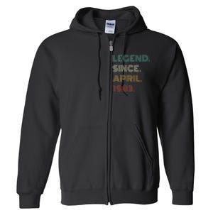 40 Years Old Legend Since April 1983 40th Birthday Full Zip Hoodie