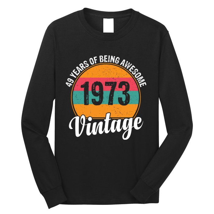 49 Years Of Being Awesome 1973 Vintage Long Sleeve Shirt