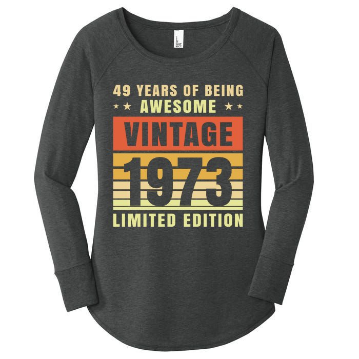 49 Years Of Being Awesome Vintage 1973 Women's Perfect Tri Tunic Long Sleeve Shirt