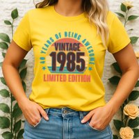 40 Years Of Being Awesome 1985 Limited Edition Vintage Retro Womens T-Shirt