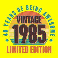 40 Years Of Being Awesome 1985 Limited Edition Vintage Retro Womens T-Shirt