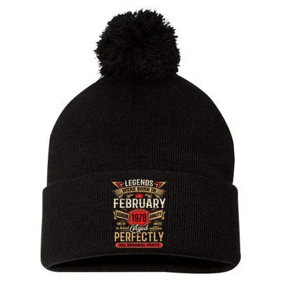 45 Year Old Legends Born In February 1978 45th Birthday Gift Pom Pom 12in Knit Beanie