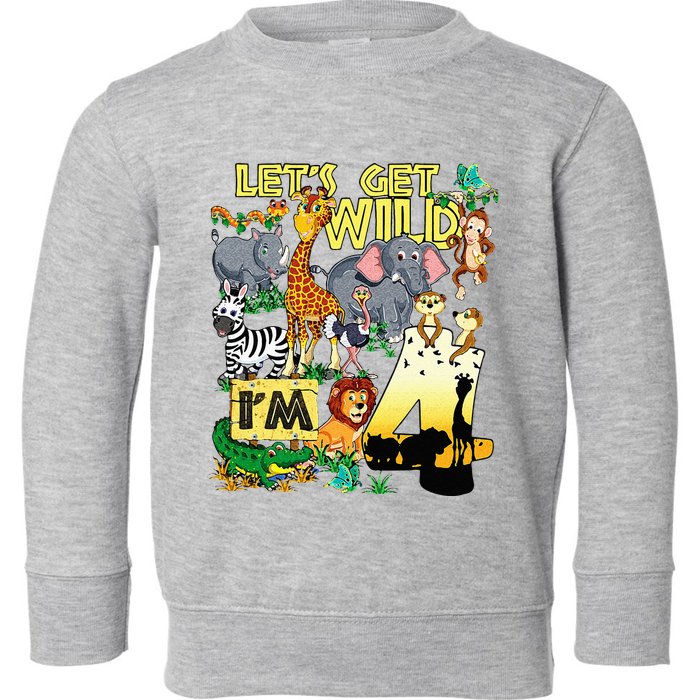 4 Year Old Zoo Safari Birthday Party Tee Lets Get Wild Im 4 Toddler Sweatshirt