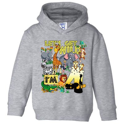 4 Year Old Zoo Safari Birthday Party Tee Lets Get Wild Im 4 Toddler Hoodie