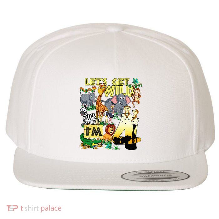 4 Year Old Zoo Safari Birthday Party Tee Lets Get Wild Im 4 Wool Snapback Cap