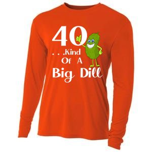 40 Years Old Kind Of A Big Dill Funny Gift Cooling Performance Long Sleeve Crew