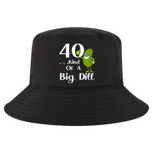 40 Years Old Kind Of A Big Dill Funny Gift Cool Comfort Performance Bucket Hat