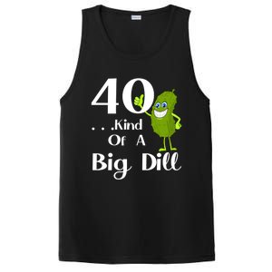 40 Years Old Kind Of A Big Dill Funny Gift PosiCharge Competitor Tank