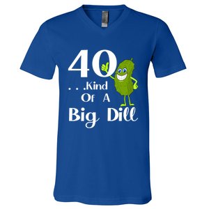 40 Years Old Kind Of A Big Dill Funny Gift V-Neck T-Shirt