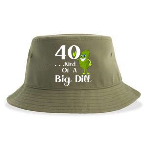 40 Years Old Kind Of A Big Dill Funny Gift Sustainable Bucket Hat