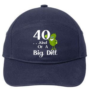 40 Years Old Kind Of A Big Dill Funny Gift 7-Panel Snapback Hat