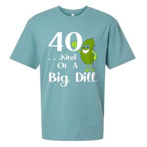 40 Years Old Kind Of A Big Dill Funny Gift Sueded Cloud Jersey T-Shirt