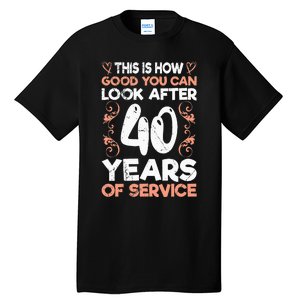 40 years of service 40 years of work anniversary Tall T-Shirt